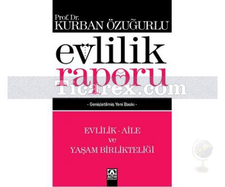 Evlilik Raporu | Evlilik - Aile ve Yaşam Birlikteliği | Kurban Özuğurlu - Resim 1