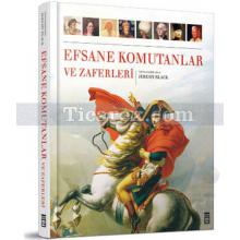 Efsane Komutanlar ve Zaferleri | Jeremy Black