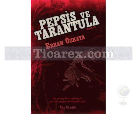 Pepsis ve Tarantula | Erkan Özkaya - Resim 1