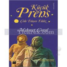 Küçük Prens - Çöle Düşen Yıldız | Mehmet Coral