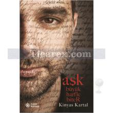 Aşk Büyük Harfle Biter | Kinyas Kartal