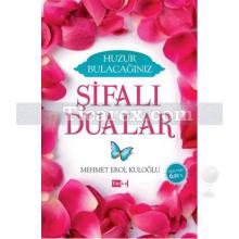 Huzur Bulacağınız Şifalı Dualar | Mehmet Erol Kuloğlu