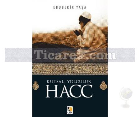 Kutsal Yolculuk Hacc | Ebubekir Yaşa - Resim 1