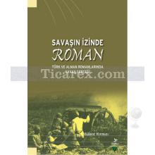 Savaşın İzinde Roman | Bülent Kırmızı