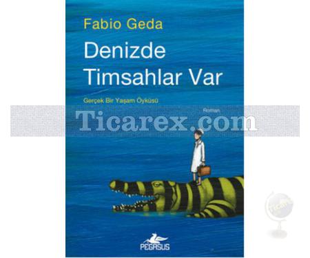 Denizde Timsahlar Var | Fabio Geda - Resim 1