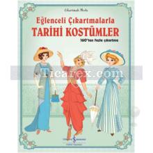 Eğlenceli Çıkartmalarla Tarihi Kostümler | Emily Bone