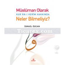 musluman_olarak_kur_an-i_kerim_hakkinda_neler_bilmeliyiz