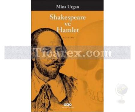 Shakespeare ve Hamlet | Mina Urgan - Resim 1