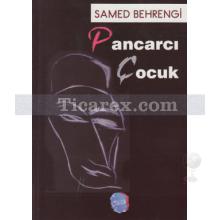 Pancarcı Çocuk | Samed Behrengi