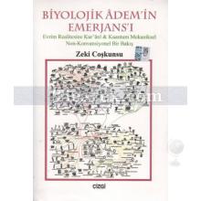 Biyolojik Adem'in Emerjans'ı | Zeki Coşkunsu