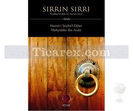 Sırrın Sırrı | Hazret-i Şeyhü'l-Ekber, Muhyiddin İbn Arabi (Ebû Bekir Muhammed b. Ali) - Resim 1