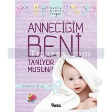 Anneciğim Beni Tanıyor musun? | Hayatımın İlk Yılı | Hatice Kübra Tongar