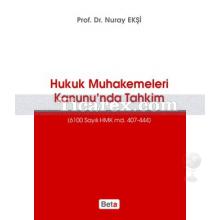 Hukuk Muhakemeleri Kanunu'nda Tahkim | 6100 Sayılı HKM md. 407-444 | Nuray Ekşi