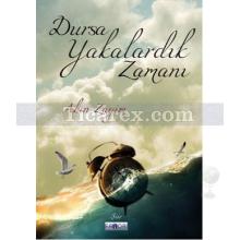 dursa_yakalardik_zamani