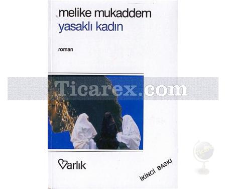 Yasaklı Kadın | Melike Mukaddem - Resim 1