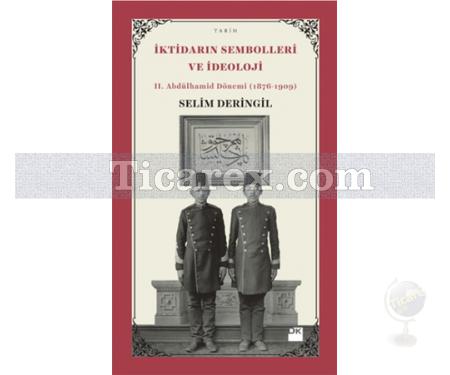 İktidarın Sembolleri ve İdeoloji | Selim Deringil - Resim 1