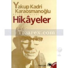 Hikayeler | Yakup Kadri Karaosmanoğlu