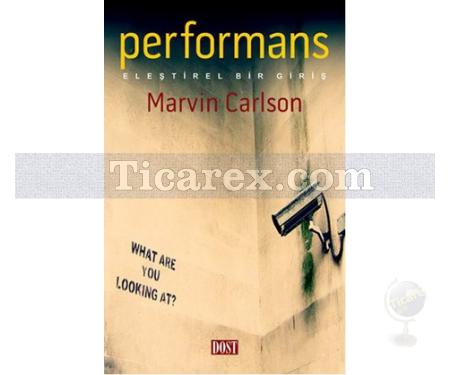 Performans: Eleştirel Bir Giriş | Marvin Carlson - Resim 1