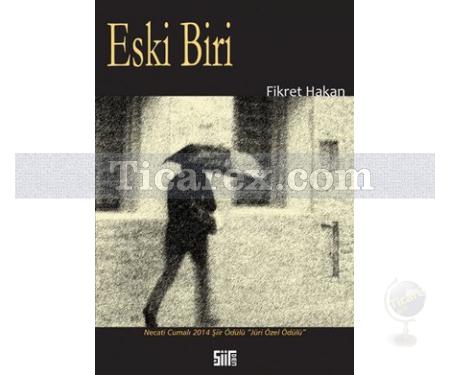 Eski Biri | Fikret Hakan - Resim 1