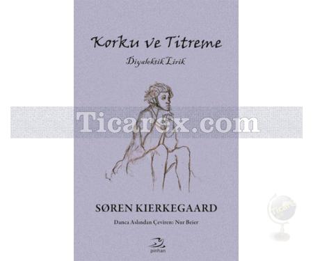 Korku ve Titreme | Soren Kierkegaard - Resim 1