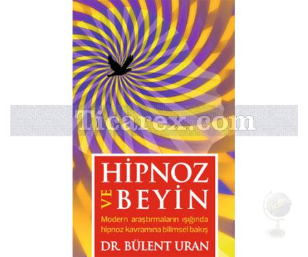 Hipnoz ve Beyin | Bülent Uran - Resim 1