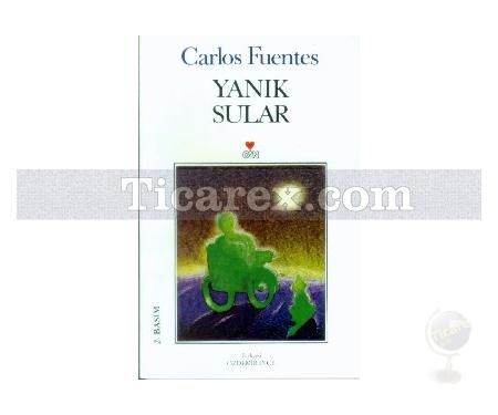 Yanık Sular | Carlos Fuentes - Resim 1