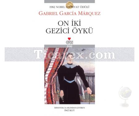 On İki Gezici Öykü | Gabriel Garcia Marquez - Resim 1