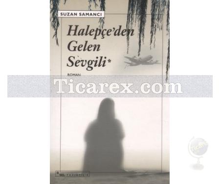 Halepçe'den Gelen Sevgili | Suzan Samancı - Resim 1