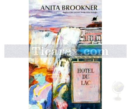 Hotel Du Lac | Anita Brookner - Resim 1