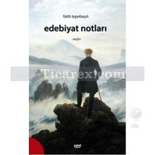 Edebiyat Notları | Fatih Tepebaşılı