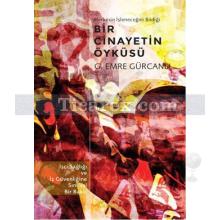 Bir Cinayetin Öyküsü | İşçi Sağlığı ve İş Güvenliğine Sınıfsal Bir Bakış | G. Emre Gürcanlı