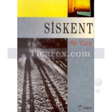 Siskent | Ali Yüce