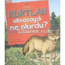 Kurtlar Olmasaydı Ne Olurdu? | Ilıman Orman Ekosistemi | Suzanne Slade