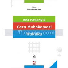 ana_hatlariyla_ceza_muhakemesi_hukuku