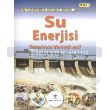 Su Enerjisi Yeterince Verimli Mi? | Dünya Enerji Sorunları | Jim Pipe