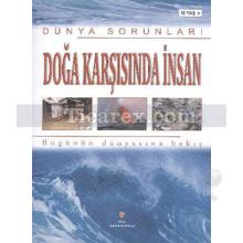 Doğa Karşısında İnsan | Dünya Sorunları | Antony Mason