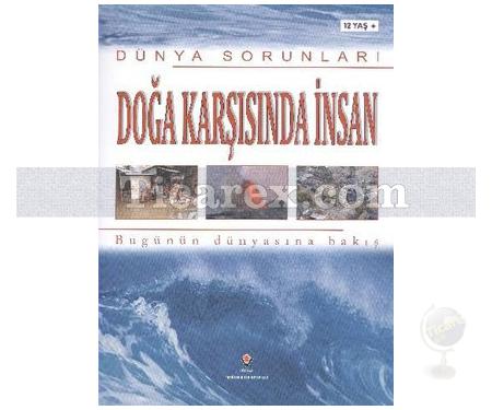 Doğa Karşısında İnsan | Dünya Sorunları | Antony Mason - Resim 1