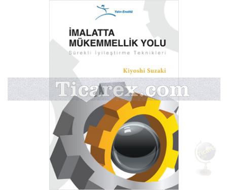 İmalatta Mükemmellik Yolu | Kiyoshi Suzaki - Resim 1