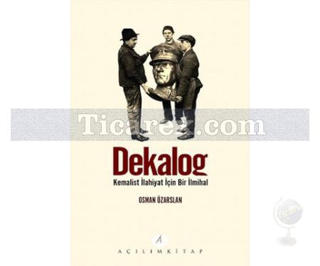 Dekalog | Kemalist İlahiyat İçin Bir İlmihal | Osman Özarslan - Resim 1