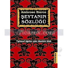 Şeytan'ın Sözlüğü | Ambrose Bierce