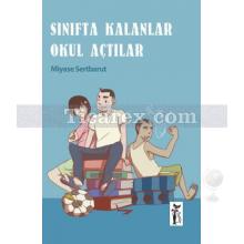 Sınıfta Kalanlar Okul Açtılar | Miyase Sertbarut