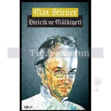 Biricik ve Mülkiyeti | Max Stirner