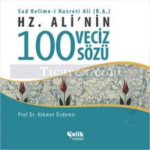 Hz. Ali'nin 100 Veciz Sözü | Hikmet Özdemir