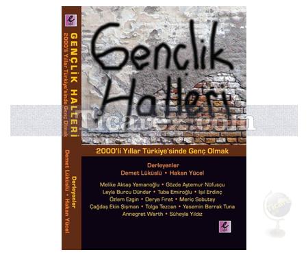 Gençlik Halleri | 2000'ler Türkiye'sinde Genç Olmak | Kolektif - Resim 1