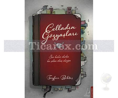 Celladın Gözyaşları | Tayfun Bektaş - Resim 1