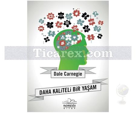 Daha Kaliteli Bir Yaşam | Dale Carnegie - Resim 1