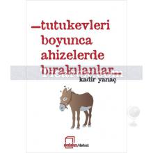 tutukevleri_boyunca_ahizelerde_birakilanlar