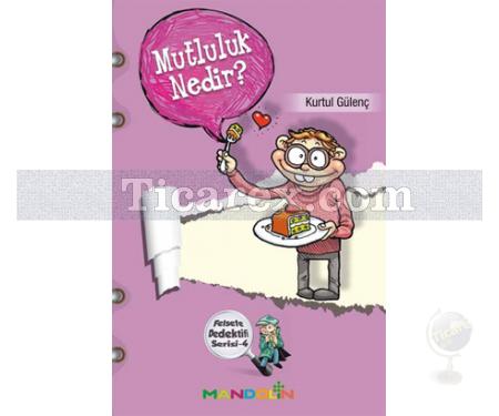 Mutluluk Nedir? | Felsefe Dedektifi Serisi 4 | Kurtul Gülenç - Resim 1