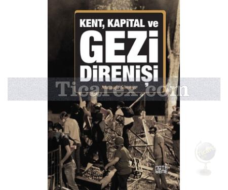 Kent, Kapital ve Gezi Direnişi | Mustafa Sönmez - Resim 1