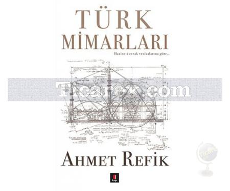 Türk Mimarları | Ahmet Refik - Resim 1